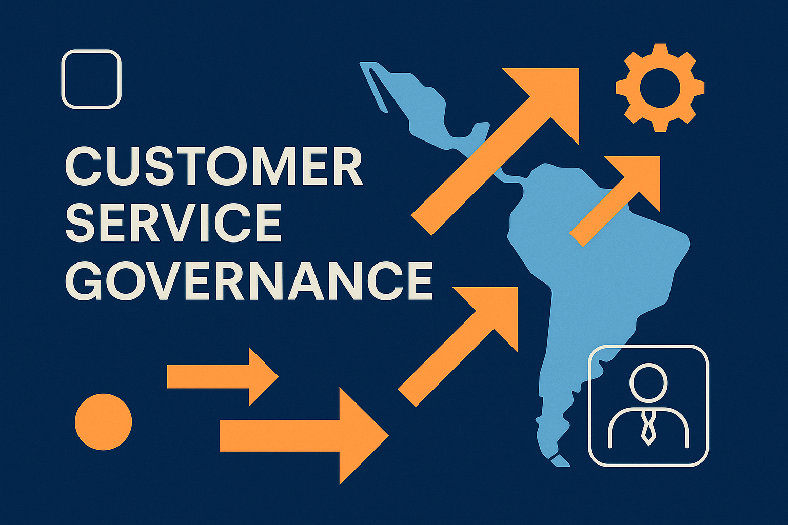 Carlos Velásquez Rada – Customer Service Governance LATAM: The Hidden Driver of Regional Execution